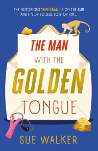 Title: The Man with the Golden Tongue, Author: Sue Walker