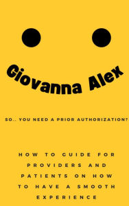 Title: So... You Need a Prior Authorization?, Author: Meaghan Audrey