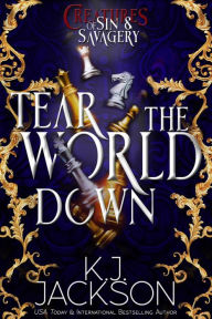 Title: Tear the World Down, Author: K. J. Jackson