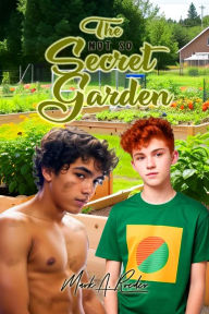 Title: The Not So Secret Garden, Author: Mark Roeder