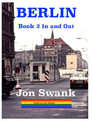 Title: Berlin Book 2 : In and Out, Author: Jon Swank