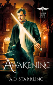 Title: Awakening (Legion Book Three), Author: AD Starrling