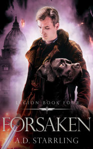 Title: Forsaken (Legion Book Four), Author: AD Starrling