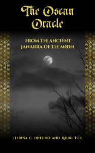 Title: The Oscan Oracle: From the Ancient Janarra of the Moon, Author: Theresa Dintino