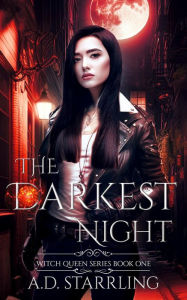 Title: The Darkest Night (Witch Queen Book 1), Author: AD Starrling