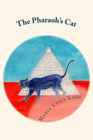 Title: The Pharaoh's Cat, Author: Maria Luisa Lang