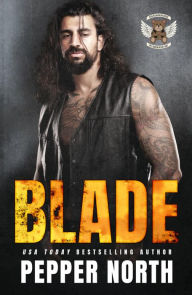 Title: Blade: Shadowridge Guardians MC, Book 10, Author: Pepper North