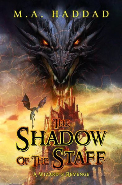 THE SHADOW OF THE STAFF: A WIZARD'S REVENGE