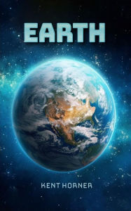 Title: Earth, Author: Kent Horner