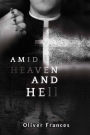 Amid Heaven and Hell