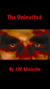 Title: The Uninvited, Author: J.W. Malcolm