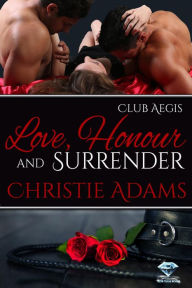 Title: Love, Honour And Surrender, Author: Christie Adams