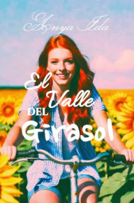 Title: El Valle del Girasol, Author: Anya Ida