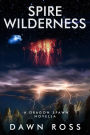 Spire Wilderness: A Dragon Spawn Novella