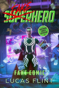 Title: Fake Comic: A Superhero Comedy Adventure, Author: Lucas Flint