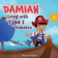 Title: DAMIAN. Living with Type 1 Diabetes, Author: Paola Reynoso