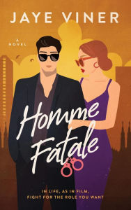 Title: Homme Fatale, Author: Jaye Viner