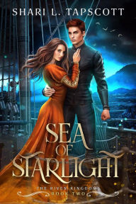 Title: Sea of Starlight, Author: Shari L. Tapscott