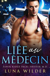 Title: Liée au médecin, Author: Luna Wilder