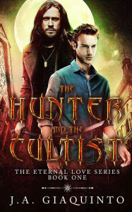 Title: The Hunter and The Cultist, Author: J. A. Giaquinto