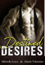 Destined Desires: A Bad Boy Billionaire Romance