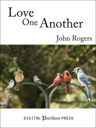 Title: Love One Another, Author: John Rogers