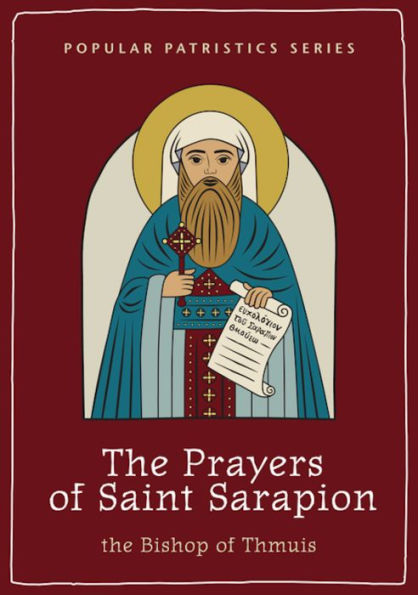 The Prayers of Saint Sarapion: The Bishop of Thmuis