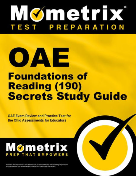 OAE Foundations of Reading (190) Secrets Study Guide: OAE Exam Review and Practice Test for the Ohio Assessments for Educators