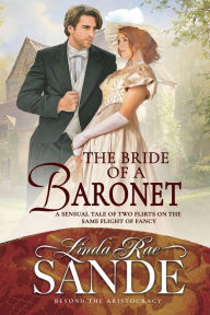 Title: The Bride of a Baronet, Author: Linda Rae Sande