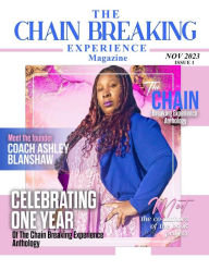 Title: The Chain Breaking Experience Magazine: November 17th issue, Author: Coach Ashley Blanshaw