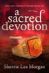 Title: a sacred devotion, Author: Sherrie Lea Morgan