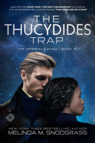 Title: The Thucydides Trap: A Political Space Opera, Author: Melinda M. Snodgrass