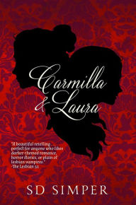 Title: Carmilla and Laura, Author: S D Simper