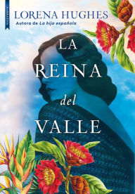 Title: La reina del valle, Author: Lorena Hughes