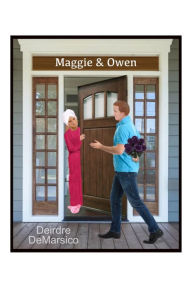 Title: Maggie & Owen, Author: Deirdre DeMarsico