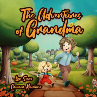 Title: The Adventures of Grandma, Author: Lisa Sears