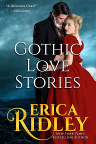 Title: Gothic Love Stories (Books 1-5) Box Set: Historical Romance Boxed Set, Author: Erica Ridley