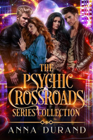 Title: The Psychic Crossroads Series Collection: Books 1-3, Author: Anna Durand