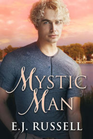 Title: Mystic Man, Author: E. J. Russell