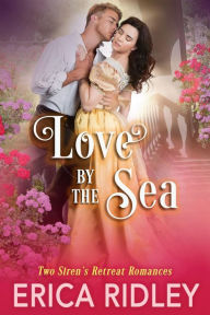 Love by the Sea: 2 Siren's Retreat Romances