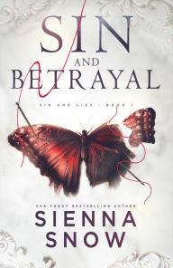 Title: Sin and Betrayal: A Dark Mafia Romance, Author: Sienna Snow