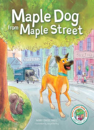 Title: Maple Dog from Maple Street, Author: Mary Engel Hall