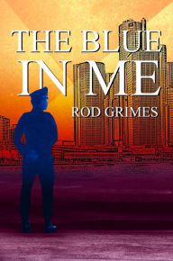 Title: The Blue In Me, Author: Rod Grimes