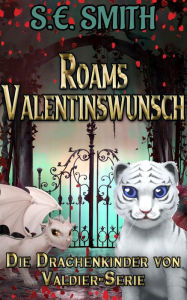 Title: Roams Valentinswunsch, Author: S. E. Smith