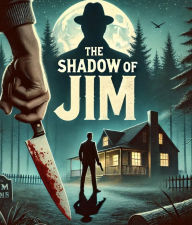 Title: The Shadow of Jim, Author: Carey Smith