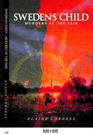 Title: Sweden's Child: Murders at the Fair, Author: Elaine Cornell