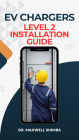EV Chargers Level 2 Installation Guide