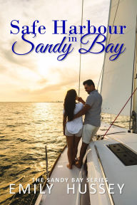 Title: Safe Harbour in Sandy Bay, Author: Emily Hussey