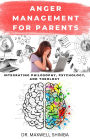 Anger Management for Parents: Integrating Philosophy, Psychology, and Theology