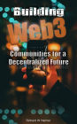 Building Web3 Communities for a Decentralized Future